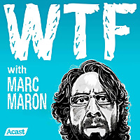 WTF with Marc Maron Podcast