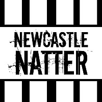 Newcastle Natter - The NUFC Podcast