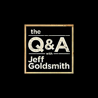 The Q&A with Jeff Goldsmith
