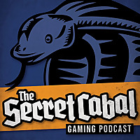 The Secret Cabal Gaming Podcast