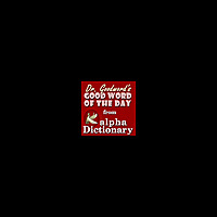 GoodWord from alphaDictionary.com
