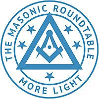 The Masonic Roundtable - Freemasonry Today for Today's Freemasons