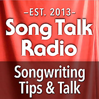 Song Talk Radio | Songwriting Tips | Lyrics | Arranging | Live Feedback
