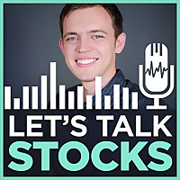 Let's Talk Stocks with Sasha Evdakov - Improve Your Trading & Investing in the Stock Market