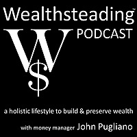 WEALTHSTEADING Podcast investing retirement money stock market & wealth
