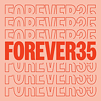 Forever35