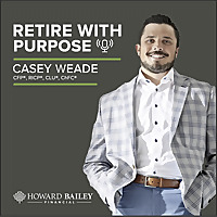 Retire With Purpose - The Retirement Podcast
