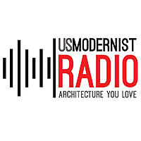 USModernist Radio - Architecture You Love