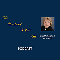 The Narcissist in Your Life Podcast