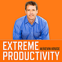 Extreme Productivity with Kevin Kruse | Episodes 