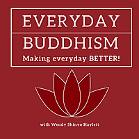 Everyday Buddhism: Making Everyday Better