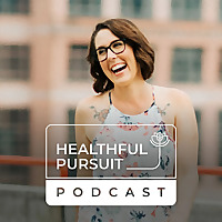Healthful Pursuit Podcast