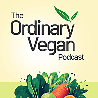 Ordinary Vegan Podcast