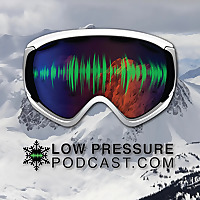 Low Pressure Podcast: Skiing's First Podcast