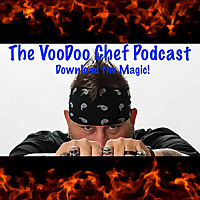 The VooDoo Chef Podcast