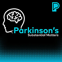 Substantial Matters: Life & Science of Parkinson's