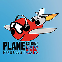 Plane Talking UK's Podcast