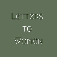 Letters to Women - Exploring the Feminine Genius