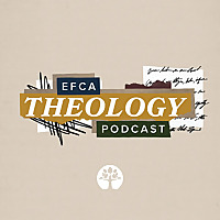EFCA Theology Podcast