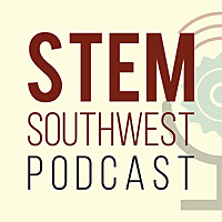 STEM Southwest Podcast