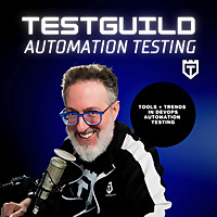 TestGuild Automation Podcast