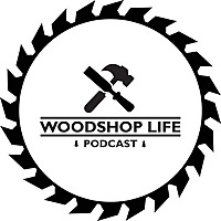 Woodshop Life Podcast