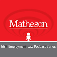 Matheson Employment Law Podcast Series