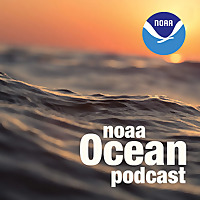 NOAA Ocean Podcast
