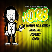 Young Lion's Dancehall Reggae Bashment (DRB) Podcast