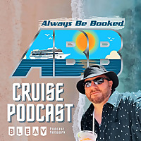 Always Be Booked Cruise Podcast