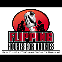Flipping Houses for Rookies