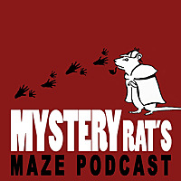 Mysteryrat's Maze Podcast