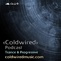 Coldwired Podcast. Trance and Progressive.