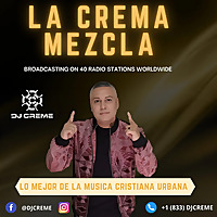 DJ Creme Presents La Crema Mezcla