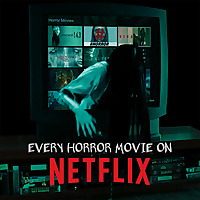 Every Horror Movie On Netflix