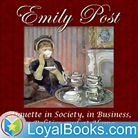 Etiquette in Society, in Business, in Politics and at Home by Emily Post