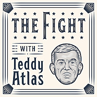 THE FIGHT with Teddy Atlas