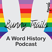 Bunny Trails: A Word History Podcast