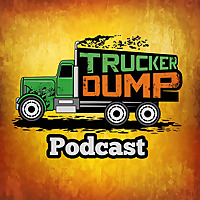 Trucker Dump - A Trucking Podcast