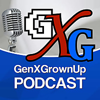 GenXGrownUp Podcast