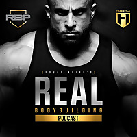 Real Bodybuilding Podcast