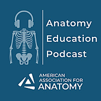 Anatomy Education Podcast
