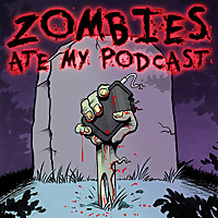 Zombies Ate My Podcast