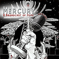 Mercury: A Broadcast of Hope