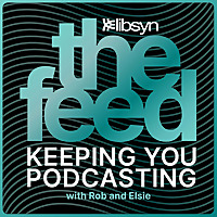 The Feed The Official Libsyn Podcast