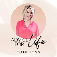 Advice for Life with Lynn