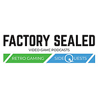 Factory Sealed Video Game Podcasts