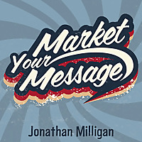 The Market Your Message Show