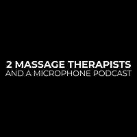 2 Massage Therapists and a Microphone
