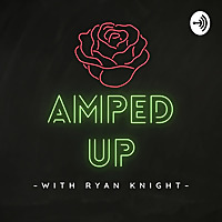 Amped Up with Ryan Knight